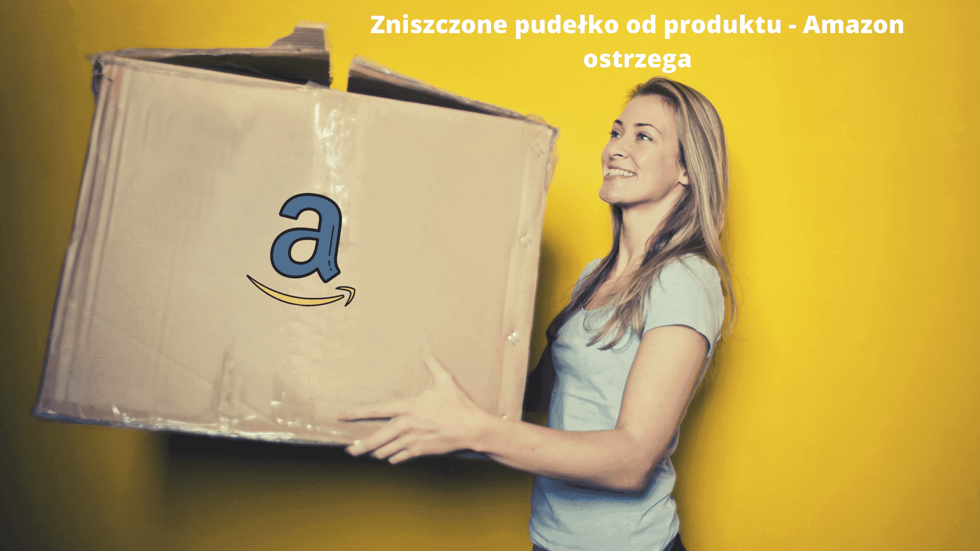 Zniszczone pudełko od produktu - Amazon ostrzega