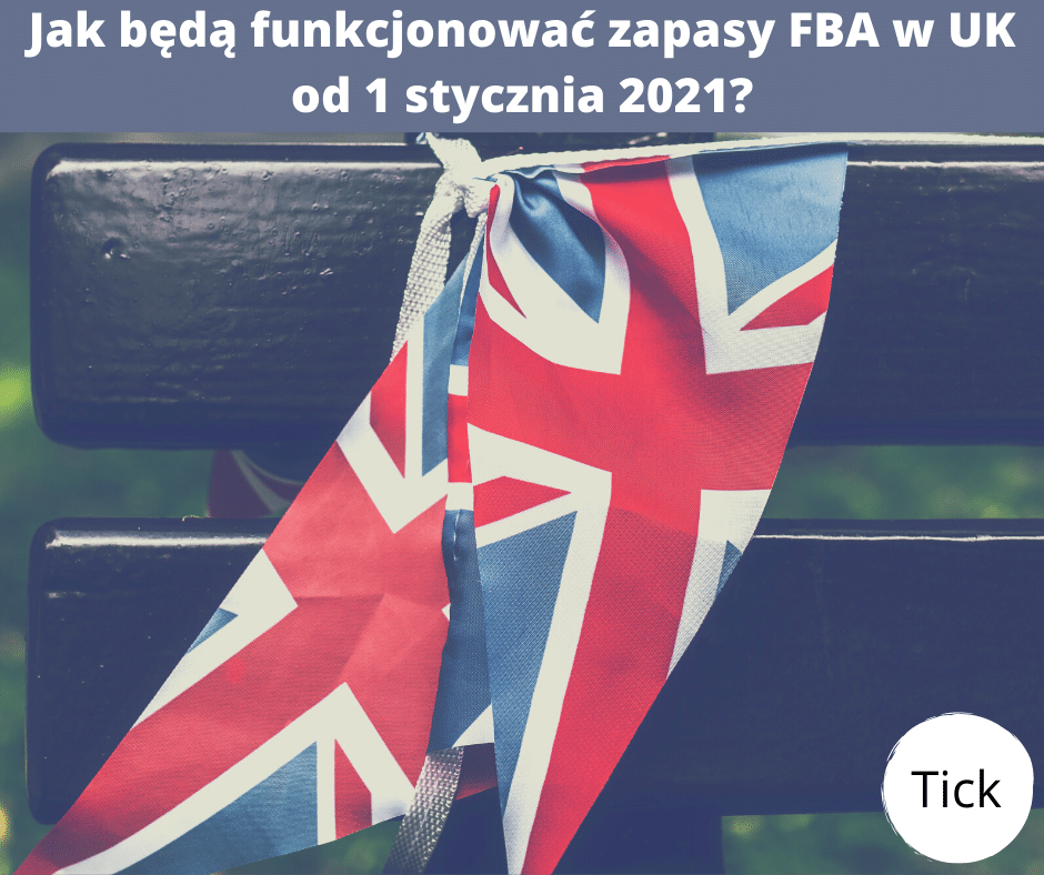 Jak będą funkcjonować FBA w UK od 1 stycznia 2021_ (1)