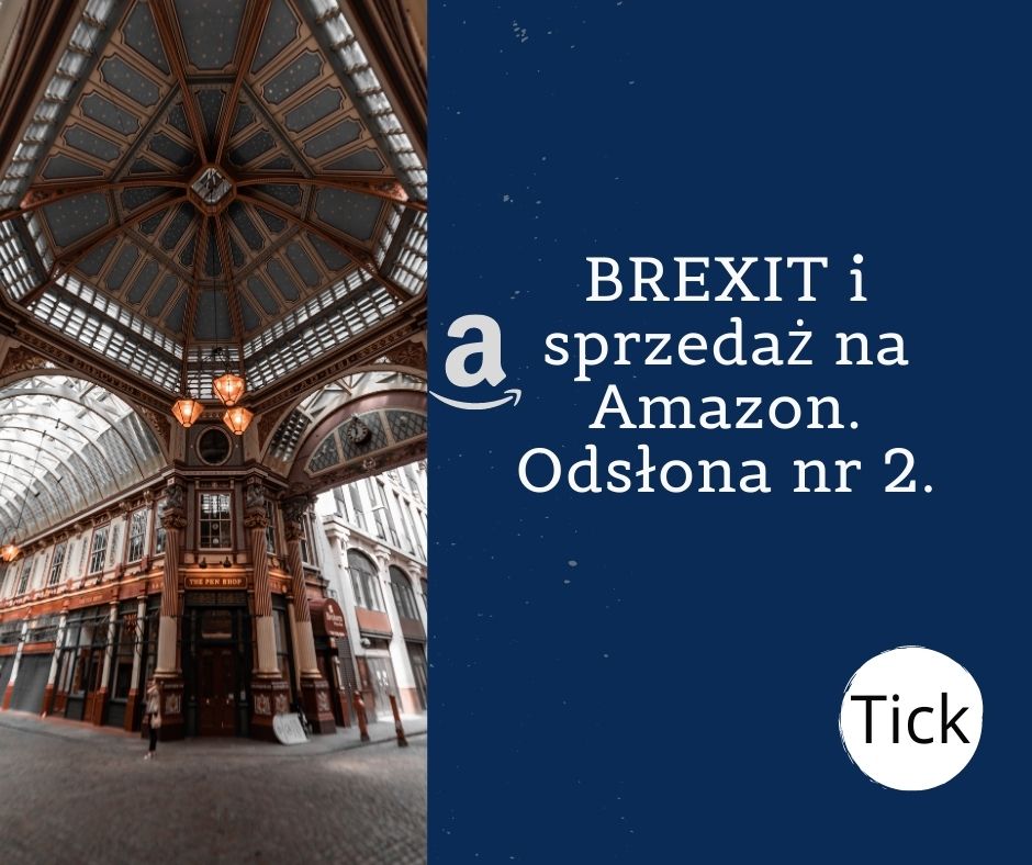 BREXIT i sprzedaż na Amazon. Odsłona nr 2.