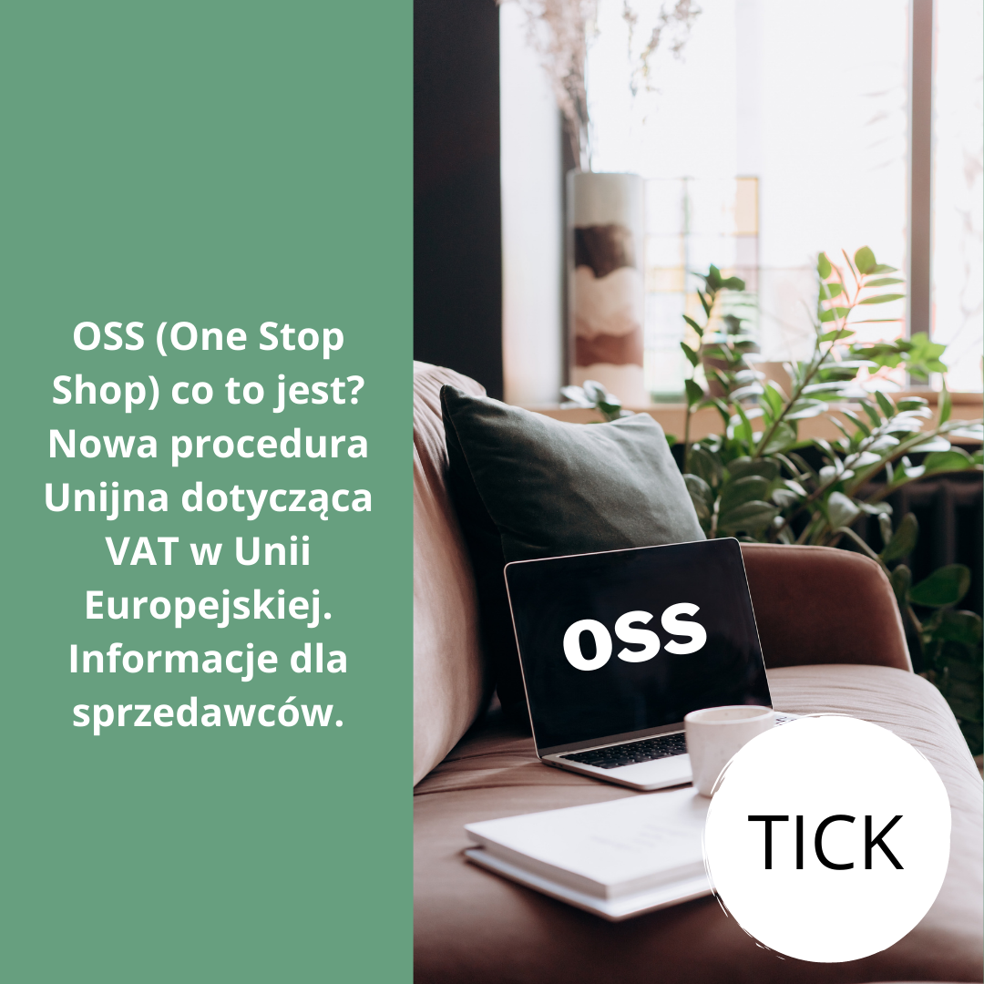 OSS (One Stop Shop) co to jest Nowa procedura Unijna dotycząca VAT w Unii Europejskiej. Informacje dla sprzedawców.