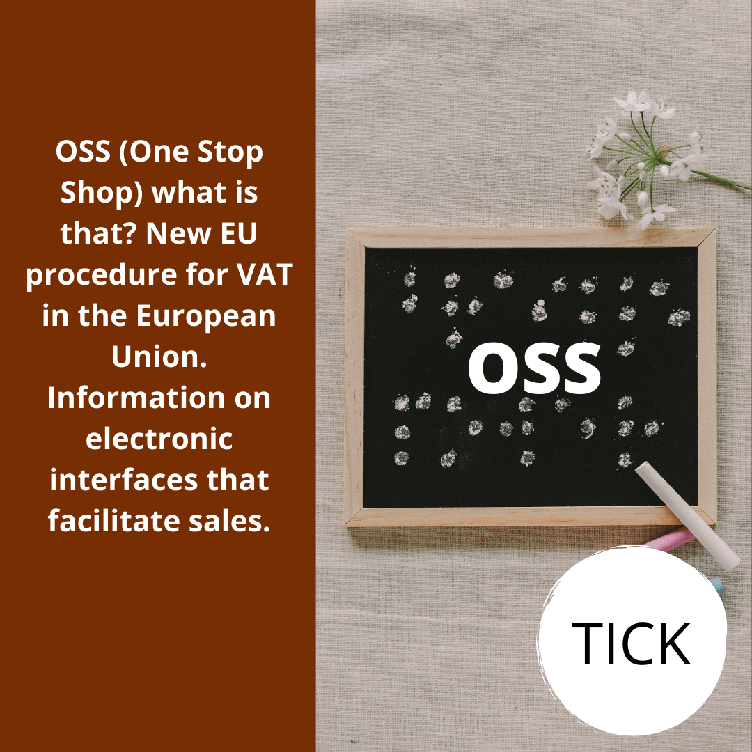 OSS (One-Stop Shop)-the new EU procedure for VAT in the European Union. Information on electronic interfaces that facilitate sales.