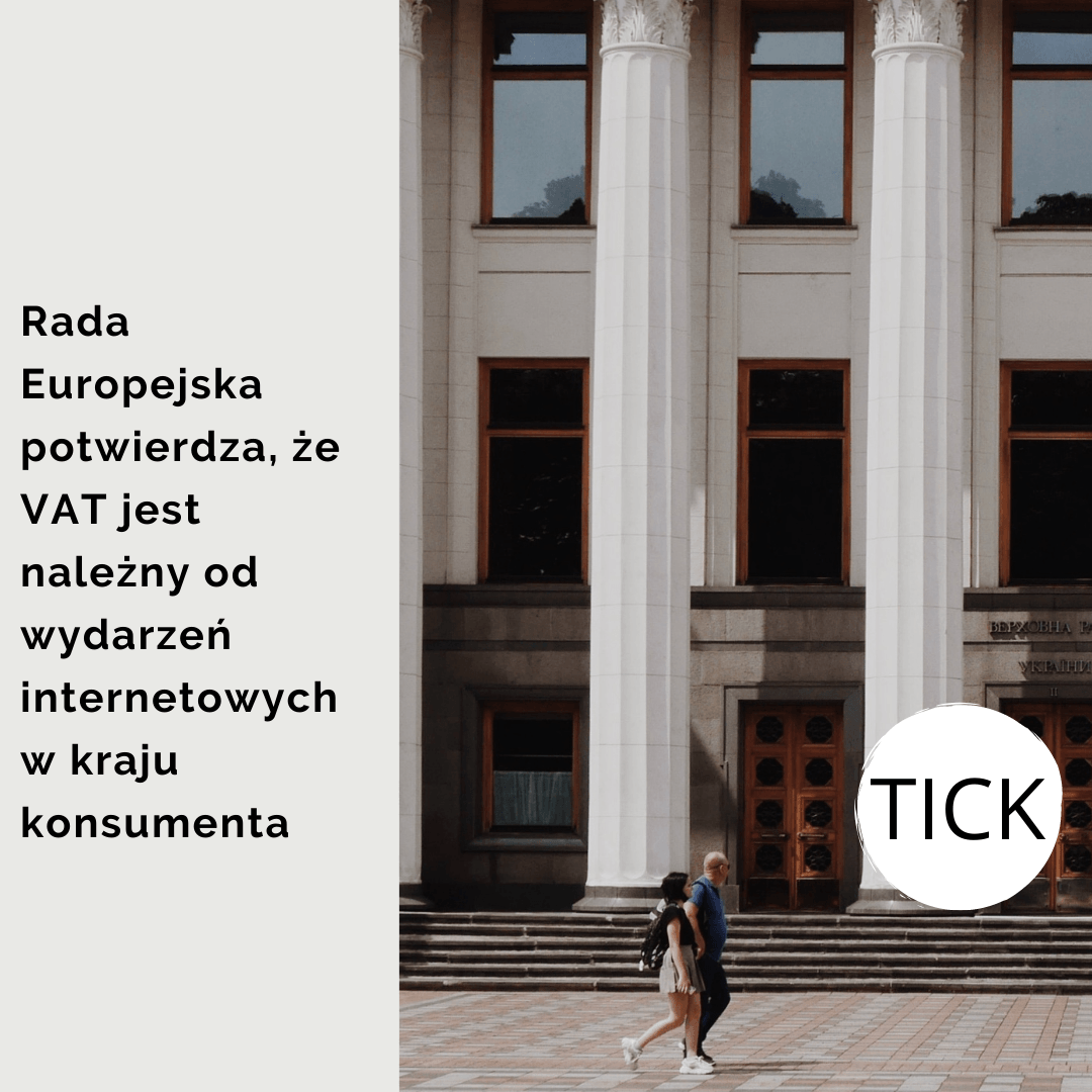 Rada Europejska potwierdza, że VAT jest należny od wydarzeń internetowych w kraju konsumenta