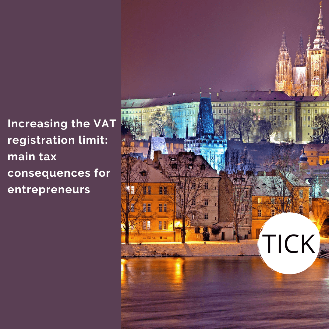 The Czech Republic is increasing the VAT registration limit main tax consequences for entrepreneurs