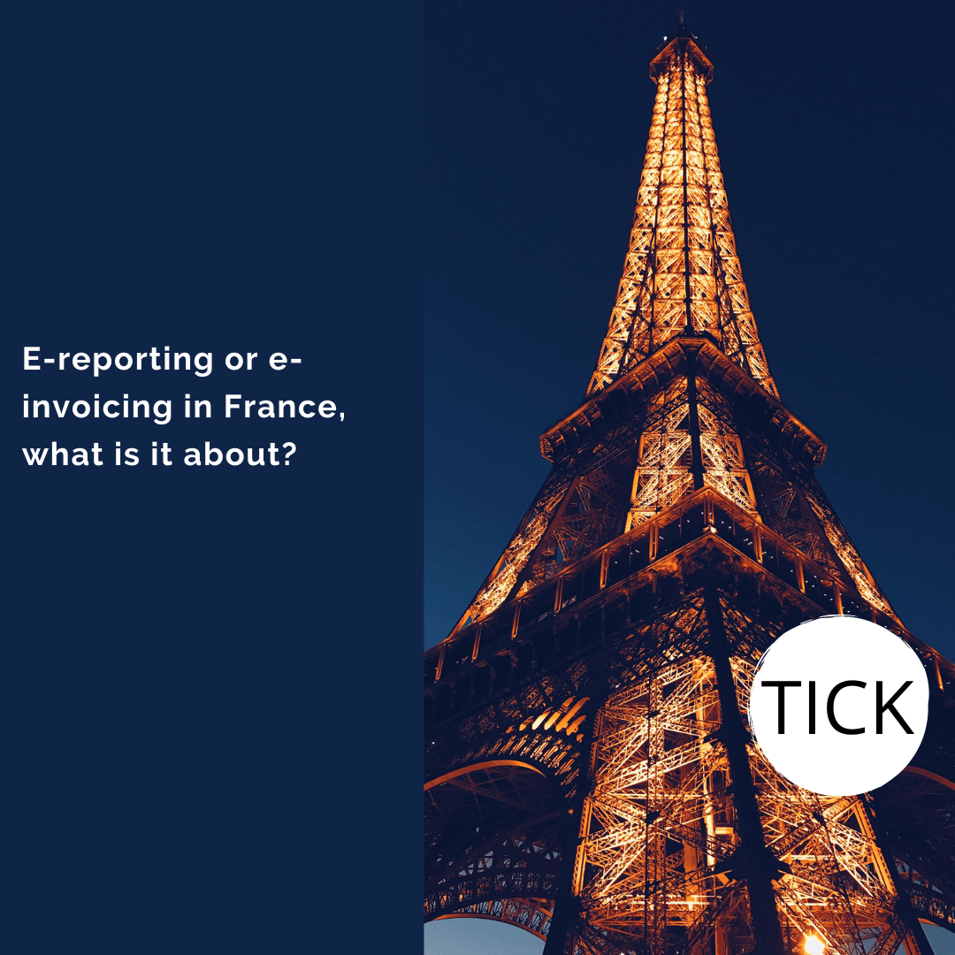 E-reporting and e-invoicing in France, what is it about