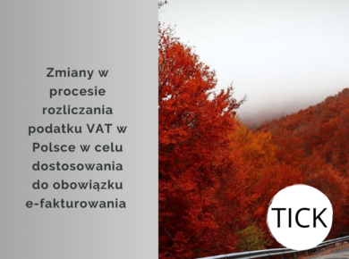 Zmiany w procesie rozliczania podatku VAT w Polsce w celu dostosowania do obowiązku e-fakturowania