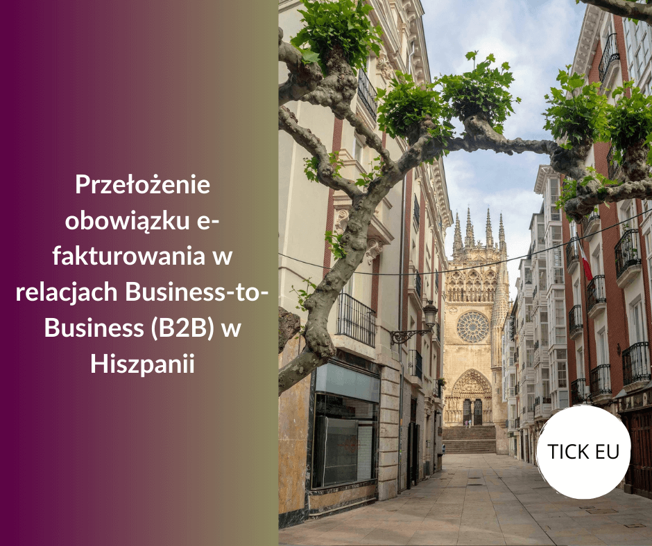 Przełożenie obowiązku e-fakturowania w relacjach Business-to-Business (B2B) w Hiszpanii