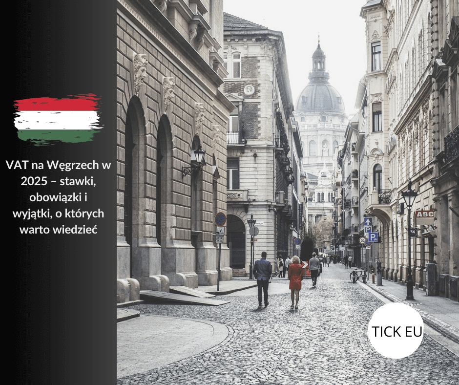 VAT na Węgrzech w 2025 – stawki, obowiązki i