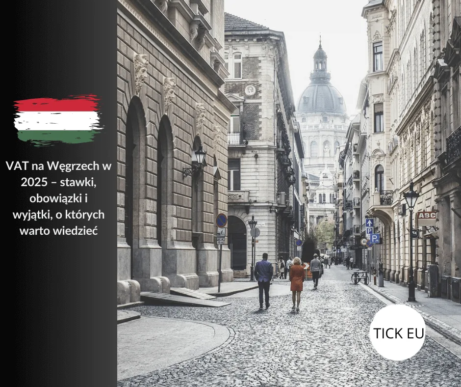 VAT na Węgrzech w 2025 – stawki, obowiązki i